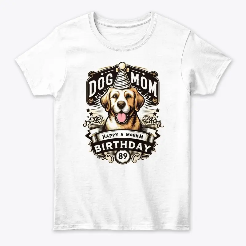 DOG MOM Happy Nirthday T-Shirt