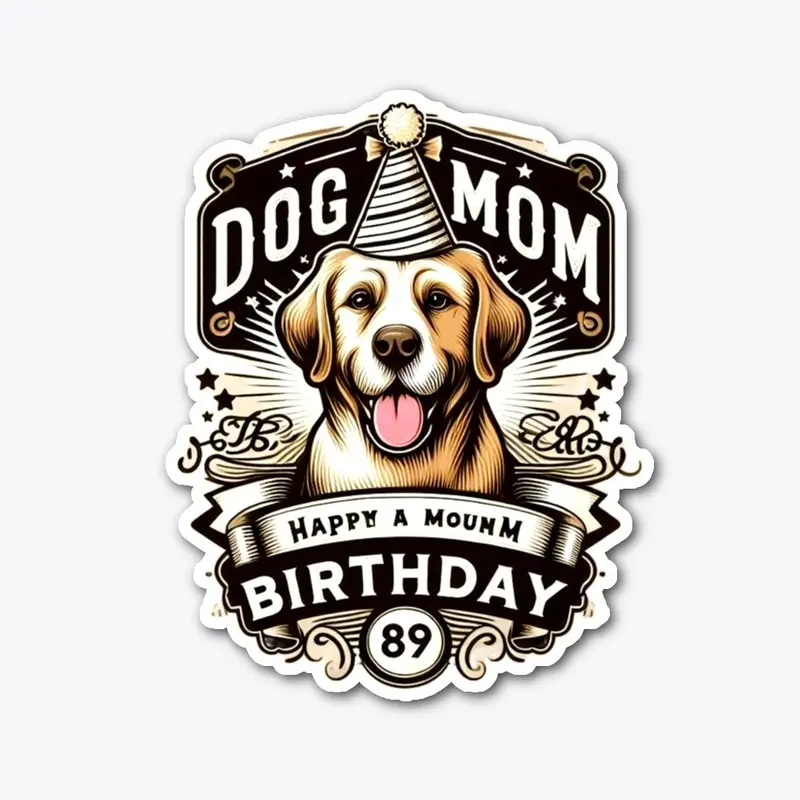 DOG MOM Happy Nirthday T-Shirt